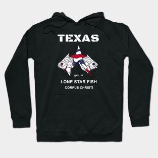 Lone Star State Fishing, Corpus Christi TX Hoodie